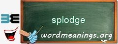 WordMeaning blackboard for splodge